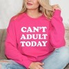 Simply Sage Market Women's Graphic Sweatshirt Can't Adult Today Bold - 2 of 4