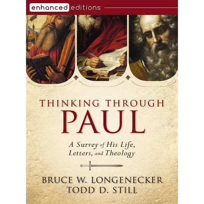 Thinking Through Paul - by  Bruce W Longenecker & Todd D Still (Hardcover)