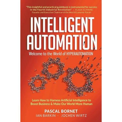 Intelligent Automation - by  Pascal Bornet & Ian Barkin & Jochen Wirtz (Paperback)