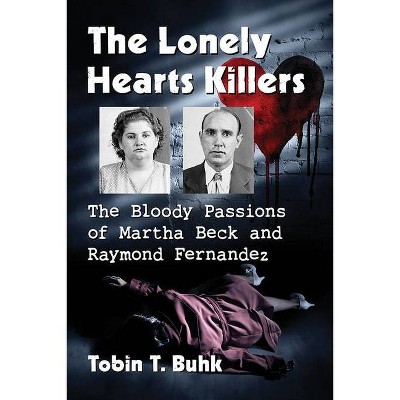 The Lonely Hearts Killers - by  Tobin T Buhk (Paperback)