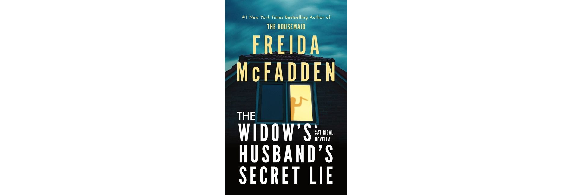 The Widow's Husband's Secret Lie - by  Freida McFadden (Paperback)