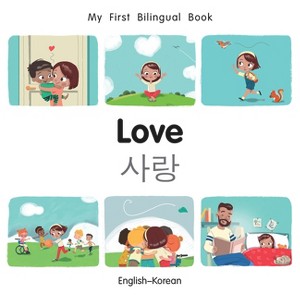 My First Bilingual Book-Love (English-Korean) - by  Patricia Billings (Board Book) - 1 of 1