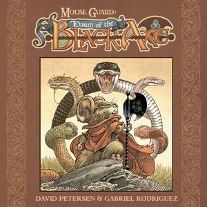 Mouse Guard: Dawn of the Black Axe - by  David Petersen (Hardcover) - 1 of 1