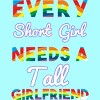 Adult Design By Humans Pride Every Short Girl Needs Tall Girlfriend By Magnus513 Racerback Tank Top - 2 of 2