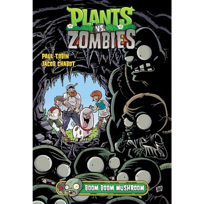 Plants vs. Zombies Volume 6: Boom Boom Mushroom - by  Paul Tobin (Hardcover)
