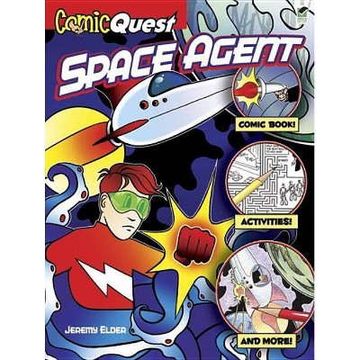 ComicQuest Space Agent - (Dover Children's Activity Books) by  Jeremy Elder (Paperback)