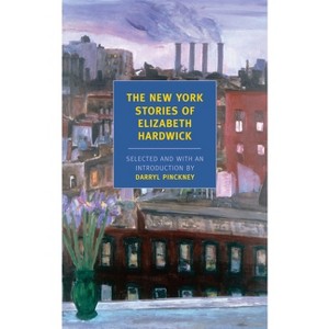The New York Stories of Elizabeth Hardwick - (New York Review Books Classics) (Paperback) - 1 of 1
