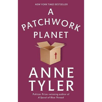 A Patchwork Planet - (Fawcett Book) by  Anne Tyler (Paperback)