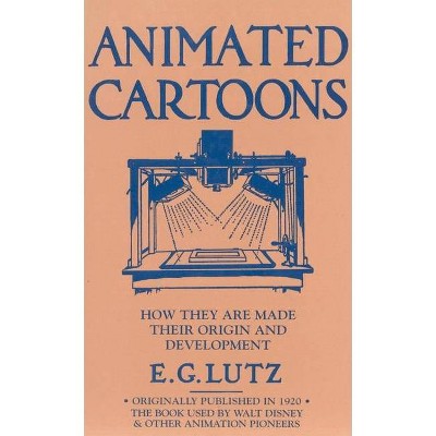 Animated Cartoons - by  E Lutz (Paperback)