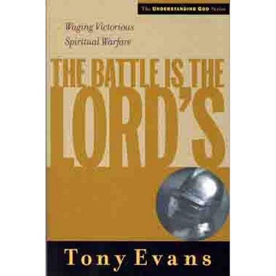 The Battle is the Lord's - (Understanding God) by  Tony Evans (Paperback)