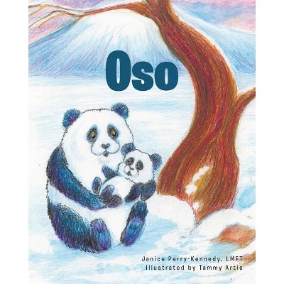 Oso - by  Janice Perry-Kennedy Lmft (Paperback)