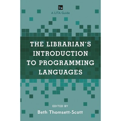 Librarian's Introduction to Programming Languages - (Lita Guides) by  Beth Thomsett-Scott (Paperback)