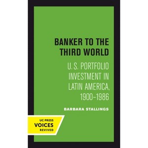 Banker to the Third World - (Studies in International Political Economy) by  Barbara Stallings (Paperback) - 1 of 1