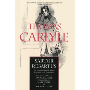 Sartor Resartus - (Norman and Charlotte Strouse Edition of the Writings of Thom) by  Thomas Carlyle (Hardcover) - 1 of 1