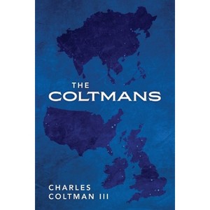 The Coltmans - by  Charles Coltman (Paperback) - 1 of 1