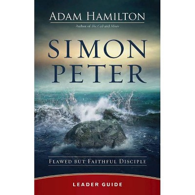 Simon Peter Leader Guide - by  Adam Hamilton (Paperback)