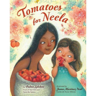 Tomatoes for Neela - by Padma Lakshmi (Hardcover)