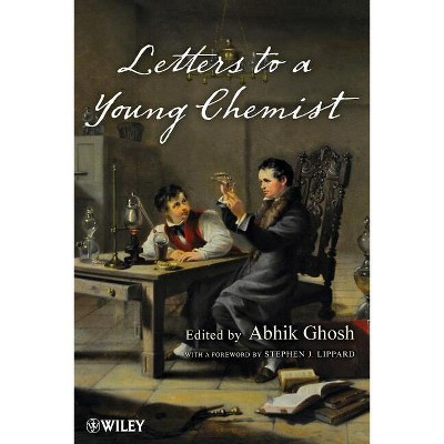 Letters to a Young Chemist - by  Abhik Ghosh (Paperback)