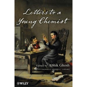 Letters to a Young Chemist - by  Abhik Ghosh (Paperback) - 1 of 1