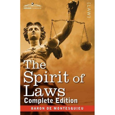 The Spirit of Laws - by  Charles Baron De Montesquieu (Paperback)