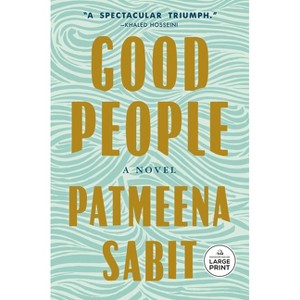 Good People - Large Print by  Patmeena Sabit (Paperback) - 1 of 1