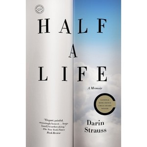 Half a Life - by  Darin Strauss (Paperback) - 1 of 1