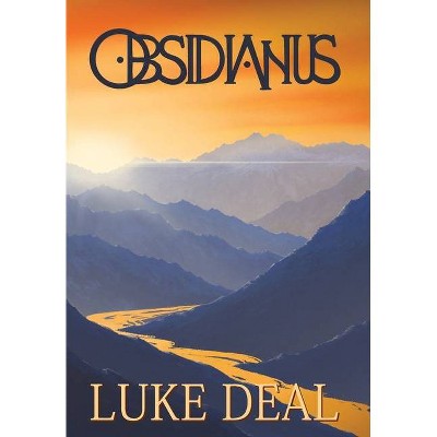 Obsidianus - by  Luke W Deal (Hardcover)