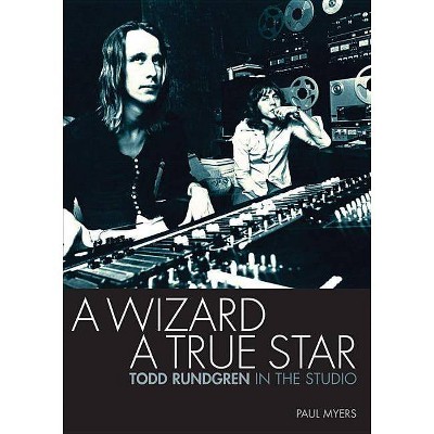 A Wizard a True Star - by  Paul Myers (Paperback)