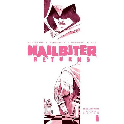 Nailbiter Volume 7: Nailbiter Returns - by  Joshua Williamson (Paperback)