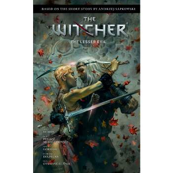 Andrzej Sapkowski's the Witcher: The Lesser Evil - by  Andrzej Sapkowski & Jacek Rembis (Hardcover)