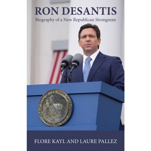 Ron DeSantis - by  Flore Kayl & Laure Pallez (Paperback) - 1 of 1