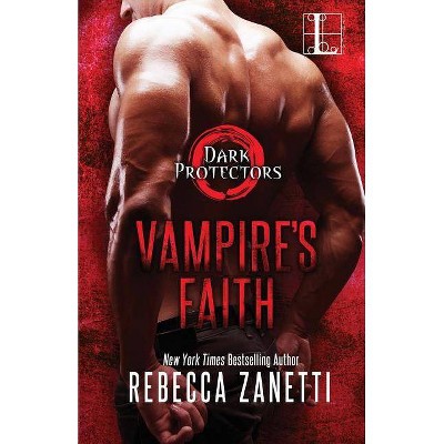 Vampire's Faith - by  Rebecca Zanetti (Paperback)