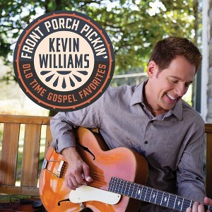 Kevin Williams - Front Porch Pickin (CD) - 1 of 1