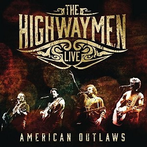 The Highwaymen - Live: American Outlaws (CD) - 1 of 1