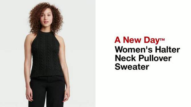 Women's Halter Neck Pullover Sweater - A New Day™, 2 of 11, play video
