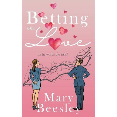 Betting on Love - by  Mary Beesley (Paperback)