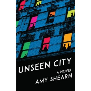 Unseen City - by  Amy Shearn (Paperback) - 1 of 1