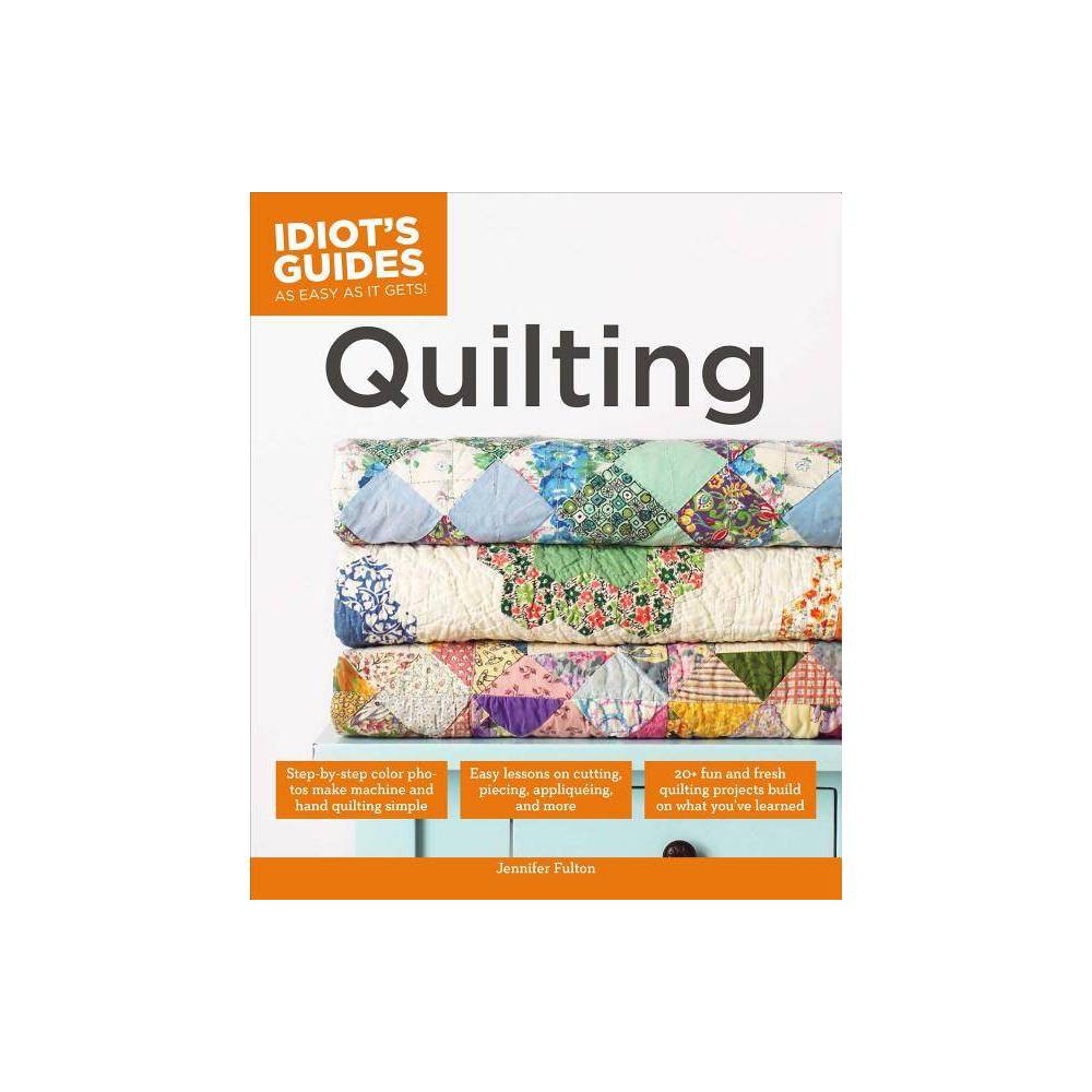 ISBN 9781615646128 product image for Quilting - (Idiot's Guides) by Jennifer Fulton (Paperback) | upcitemdb.com