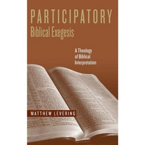 Participatory Biblical Exegesis - (Reading the Scriptures) by Matthew Levering - 1 of 1