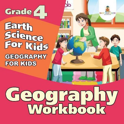 Grade 4 Geography Workbook - by  Baby Professor (Paperback)