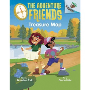 Treasure Map: An Acorn Book (the Adventure Friends #1) - by Brandon Todd - 1 of 1