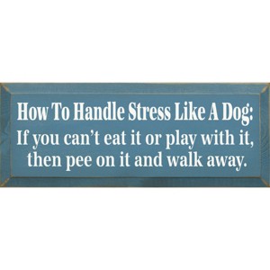 Slickblue Funny Dog Quote Wood Sign – Handle Stress Like A Dog – Rustic Pet Humor Wall Decor – 7x18 - 1 of 3