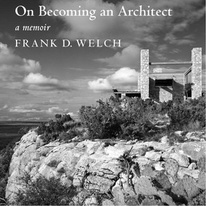 On Becoming an Architect - by  Frank Welch (Hardcover) - 1 of 1