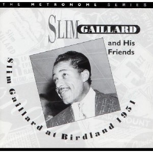 Slim Gaillard & His Friends - At Birdland 1951 (CD) - 1 of 1