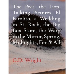 The Poet, the Lion, Talking Pictures, El Farolito, a Wedding in St. Roch, the Big Box Store, the Warp in the Mirror, Spring, Midnights, Fire & All - 1 of 1