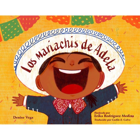 Los Mariachis de Adela - by  Denise Vega (Hardcover) - image 1 of 1