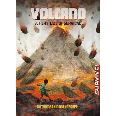 Volcano - (Survive!) by  Thomas Kingsley Troupe (Paperback)