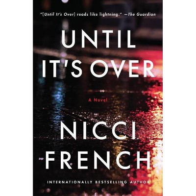 Until It's Over - by  Nicci French (Paperback)