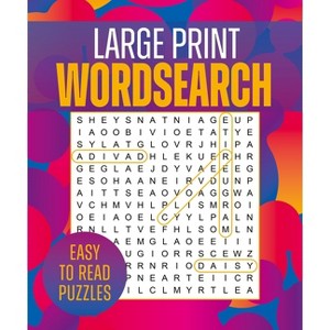 Large Print Wordsearch - by  Eric Saunders (Paperback) - 1 of 1