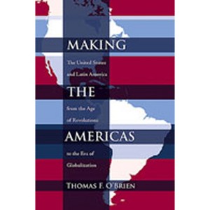 Making the Americas - (Diálogos) by  Thomas F O'Brien (Paperback) - 1 of 1